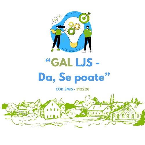 GAL LJS - Da, Se poate · Cod SMIS 372228